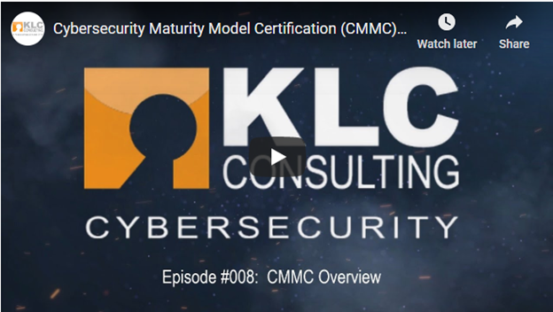 About KLC Consulting - Cybersecurity Maturity Model Certification (CMMC) video
