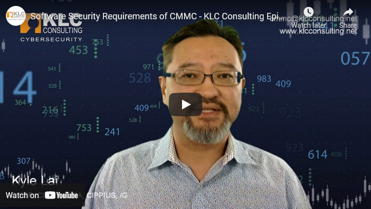 Thumbnail of CMMC Secure Code Review Discussion Video with Kyle Lai (CISSP, CSSLP, CISA, CDPSE, CIPP/US, CIPP/G, ISO 27001 Lead Auditor) President and CISO of KLC Consulting.