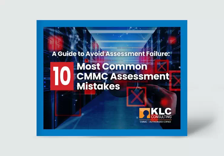 10 Most Common CMMC Assessment Mistakes